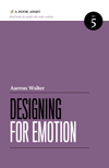 Designing for Emotion by Aarron Walter